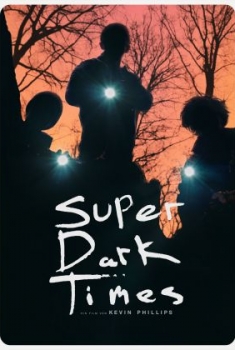  Super Dark Times (2017) Poster 