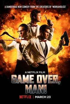  Game Over, Man! (2018) Poster 